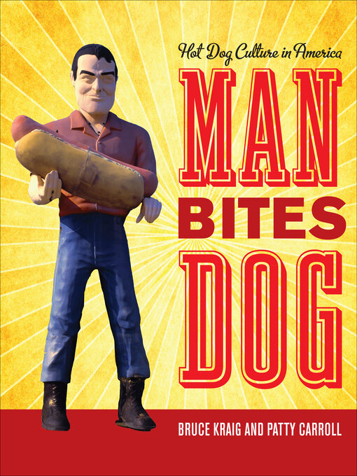 Title details for Man Bites Dog by Bruce Kraig - Available